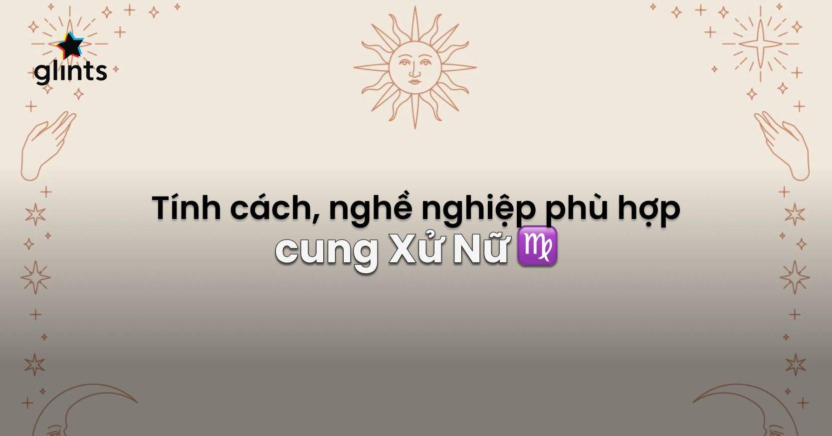 Cung Xử Nữ Làm Nghề Gì Để Thành Công?
