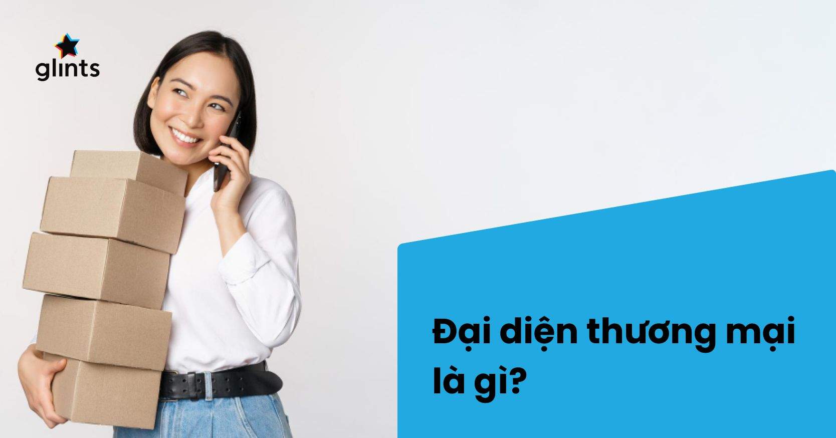 Đại Diện Thương Mại Là Gì? Vai Trò Của Đại Diện Thương Mại Trong Kinh Doanh