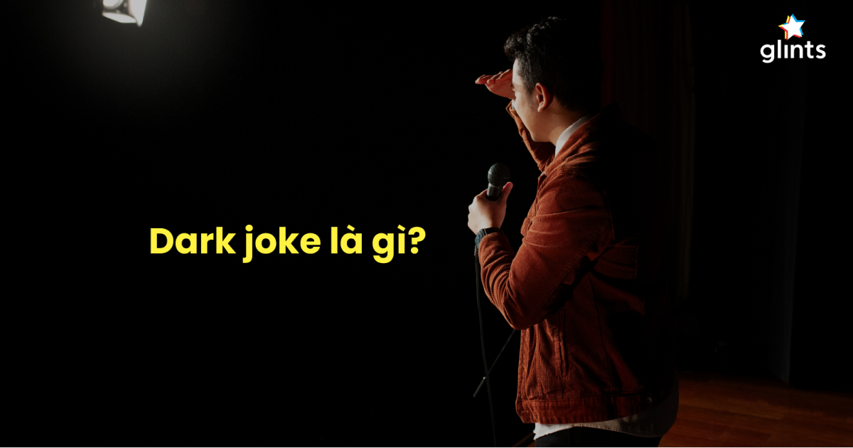 Dark Joke Là Gì? Là Trò Đùa Hay Sự Xúc Phạm