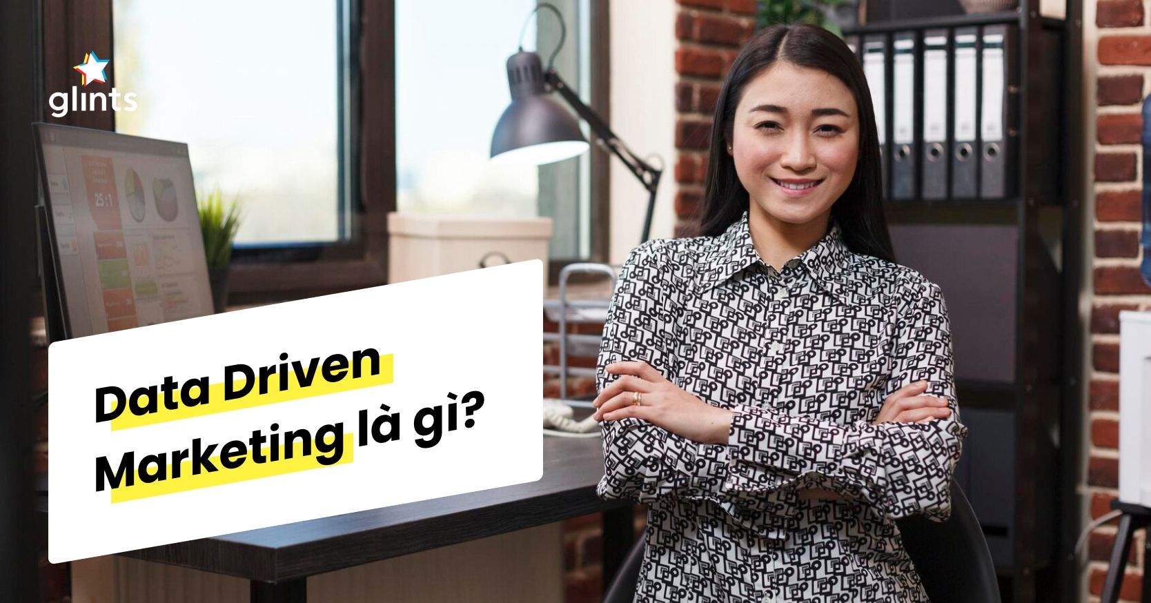 Data Driven Marketing: Những Điều Marketer Cần Biết Về Marketing Theo Dữ Liệu Lớn