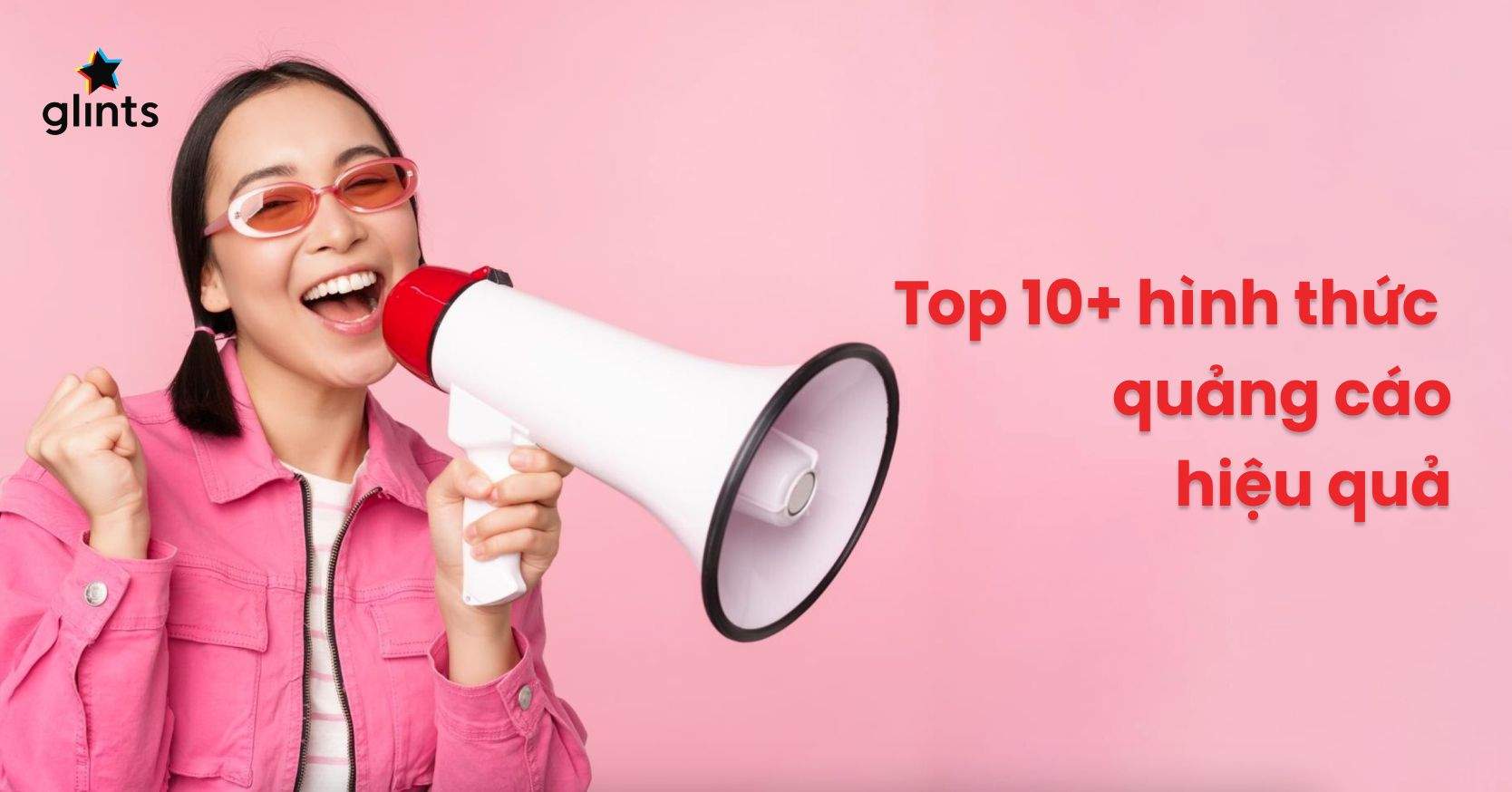 Điểm Mặt 10+ Hình Thức Quảng Cáo Hiệu Quả Nhất