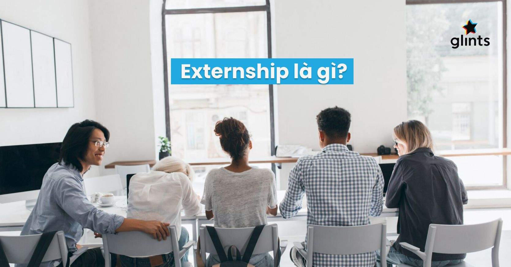Externship Là Gì? Cơ Hội Khám Phá Sở Thích Và Sự Tò Mò Cá Nhân