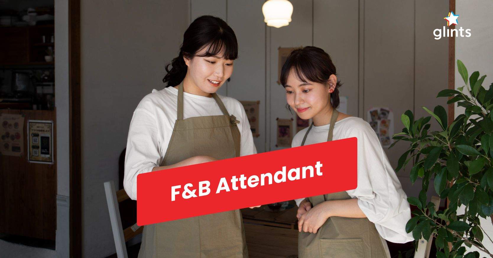F&B Attendant Là Gì? Công Việc Và Tầm Quan Trọng Trong Lĩnh Vực Nhà Hàng, Khách Sạn