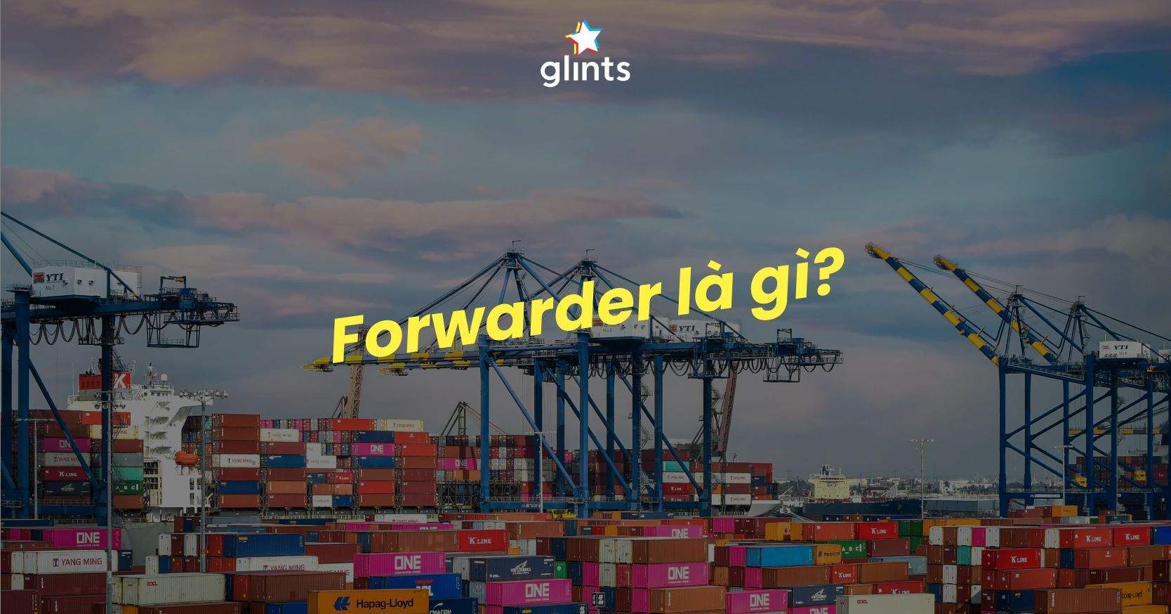 Forwarder Là Nghề Gì? Cách Để Trở Freight Forwarder Có Dịch Vụ Tốt Nhất