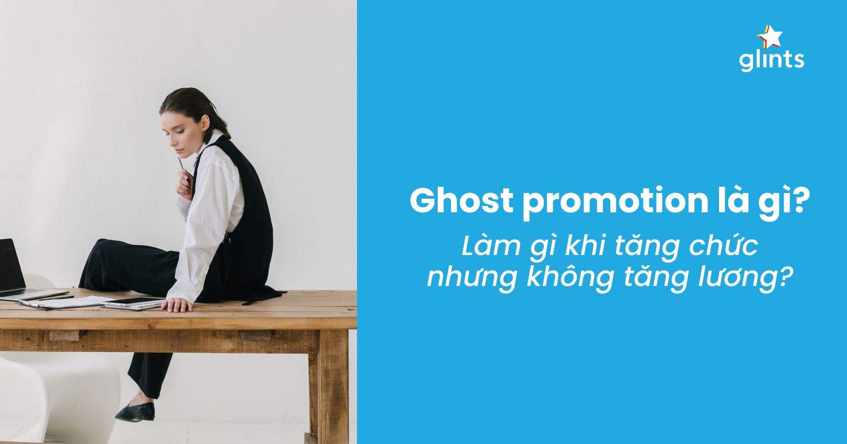 Ghost Promotion là Gì? Làm Gì Khi Thăng Chức Nhưng Không Tăng Lương?