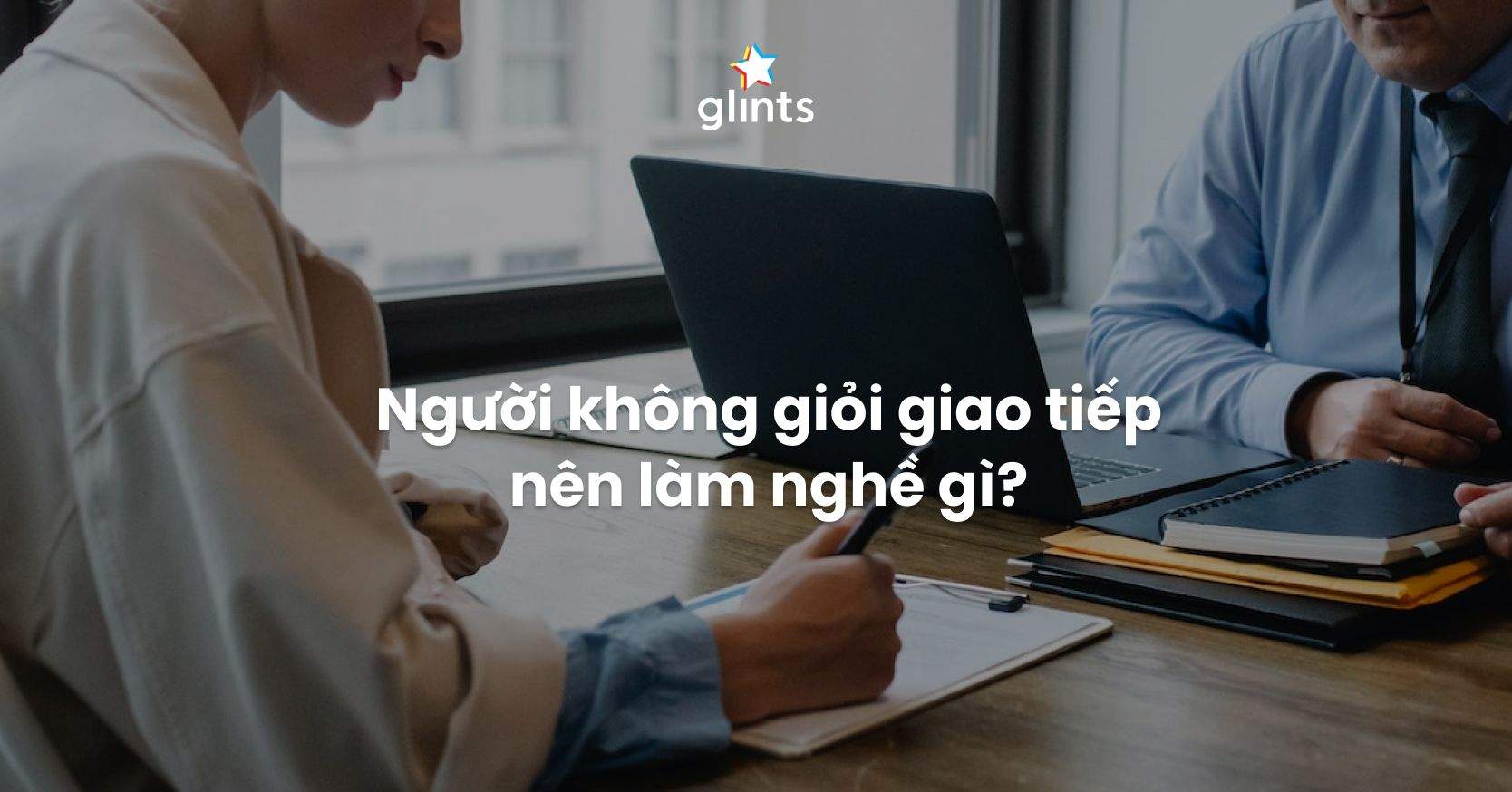 Giao Tiếp Không Tốt Thì Học Ngành Gì? Tham Khảo Ngay 6 Ngành Nghề Hot Sau