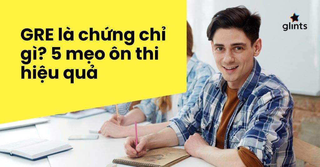 gre la chung chi gi 5 meo on thi hieu qua 65c83647df8cc