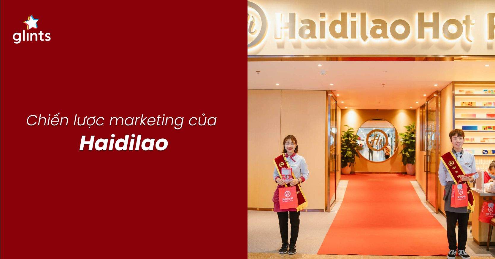 Học Được Gì Từ Chiến Lược Marketing Của Haidilao?