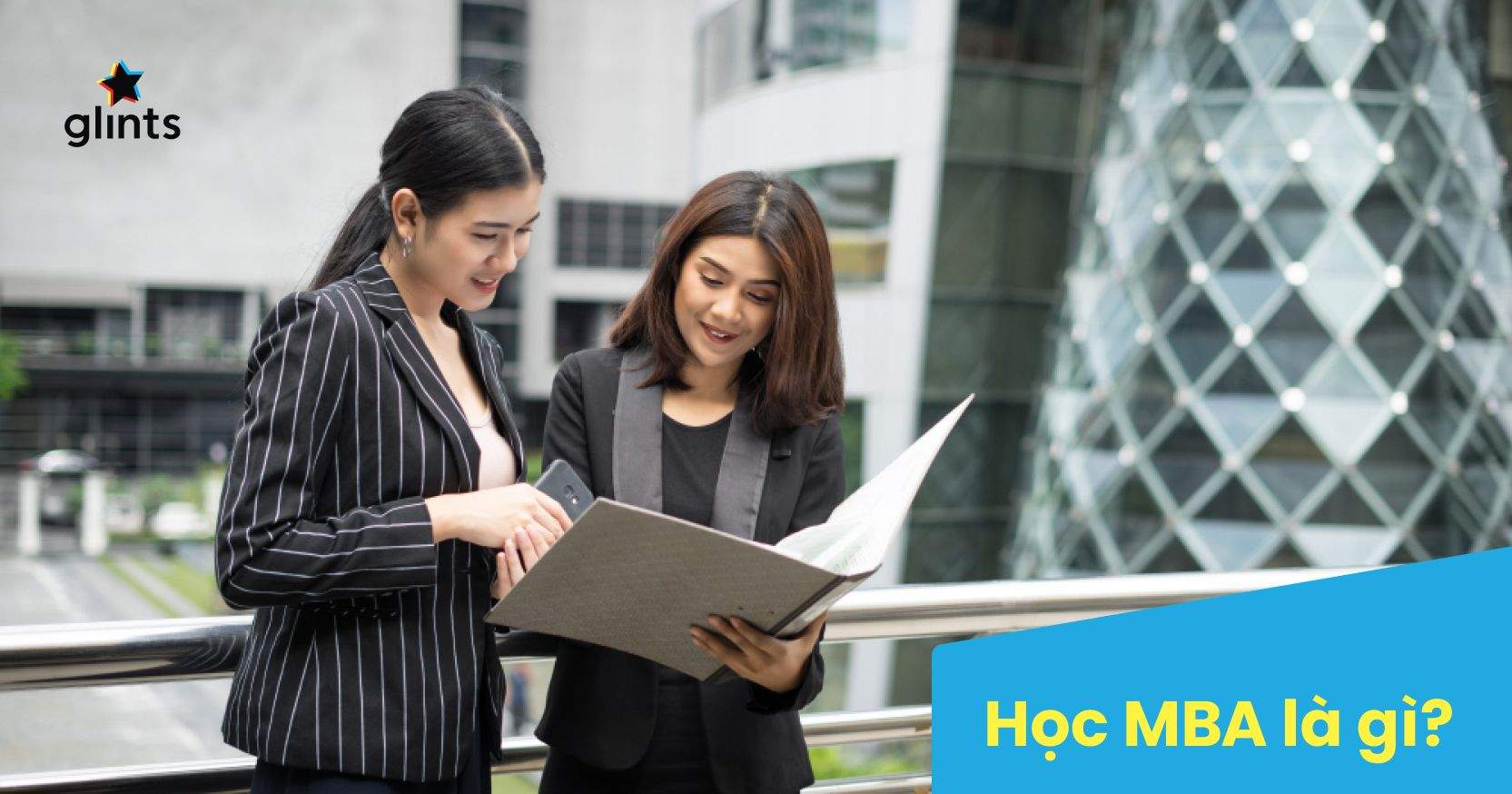 Học MBA LÀ Gì? Các Yếu Tố Cần Cân Nhắc Trước Khi Theo Học MBA
