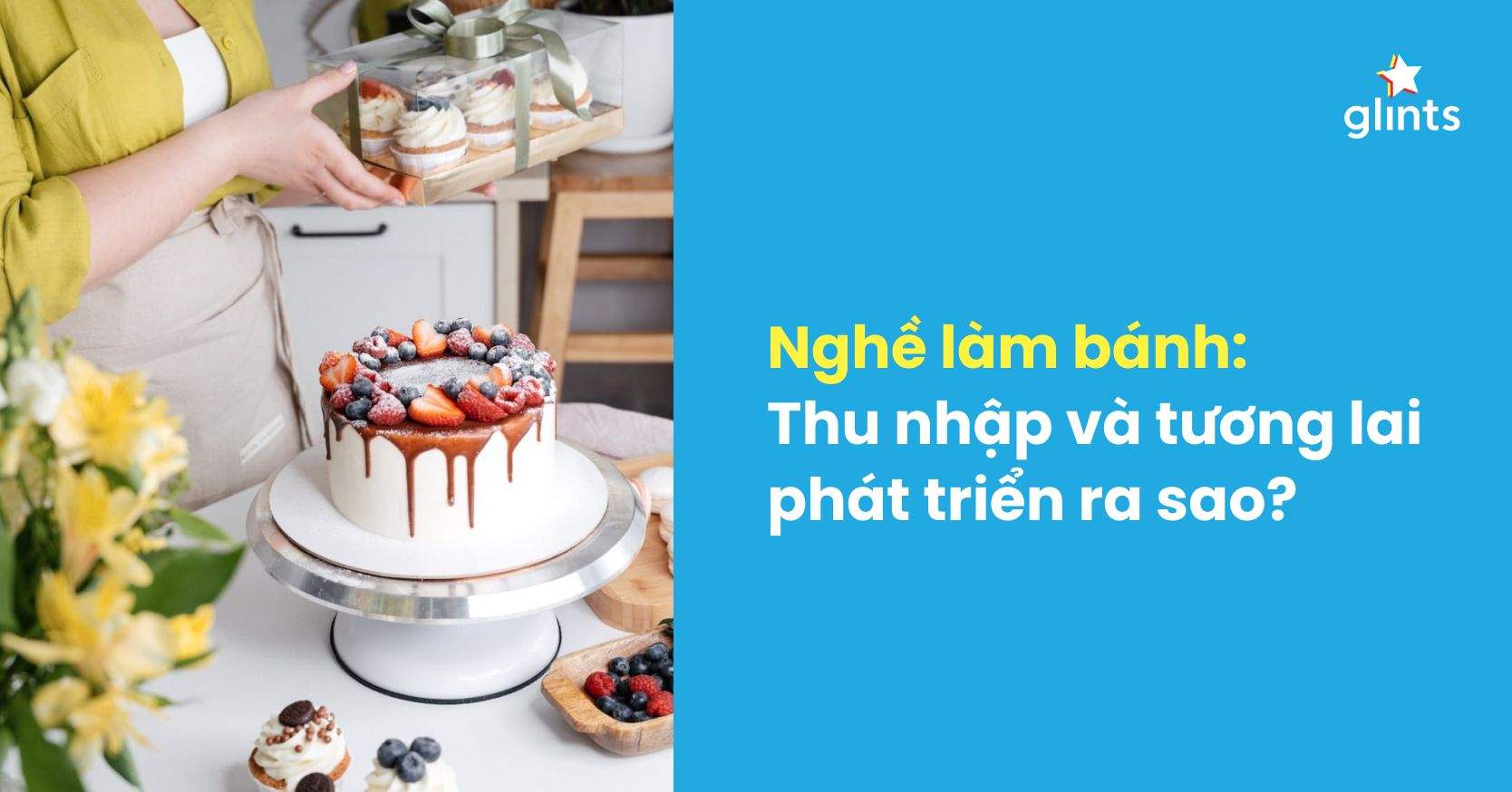 Học Nghề Làm Bánh Có Tương Lai Không? 10+ Địa Chỉ Học Uy Tín