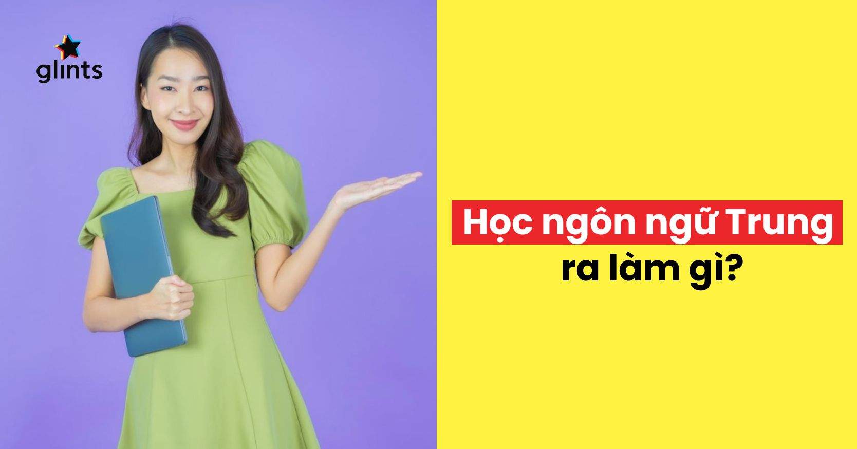 Học Ngôn Ngữ Trung Ra Làm Gì? Cơ Hội Việc Làm Tiếng Trung Quốc