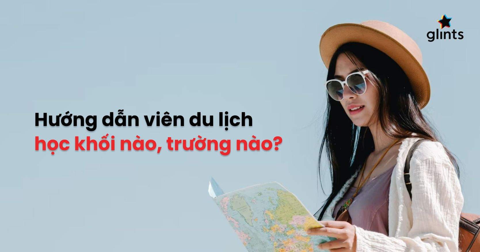 Hướng Dẫn Viên Du Lịch Học Khối Nào Và Những Điều Cần Biết