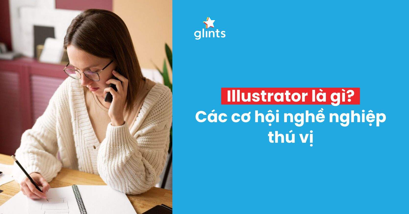 Illustrator Là Nghề Gì? Cơ Hội Nghề Nghiệp Illustrator Như Thế Nào?