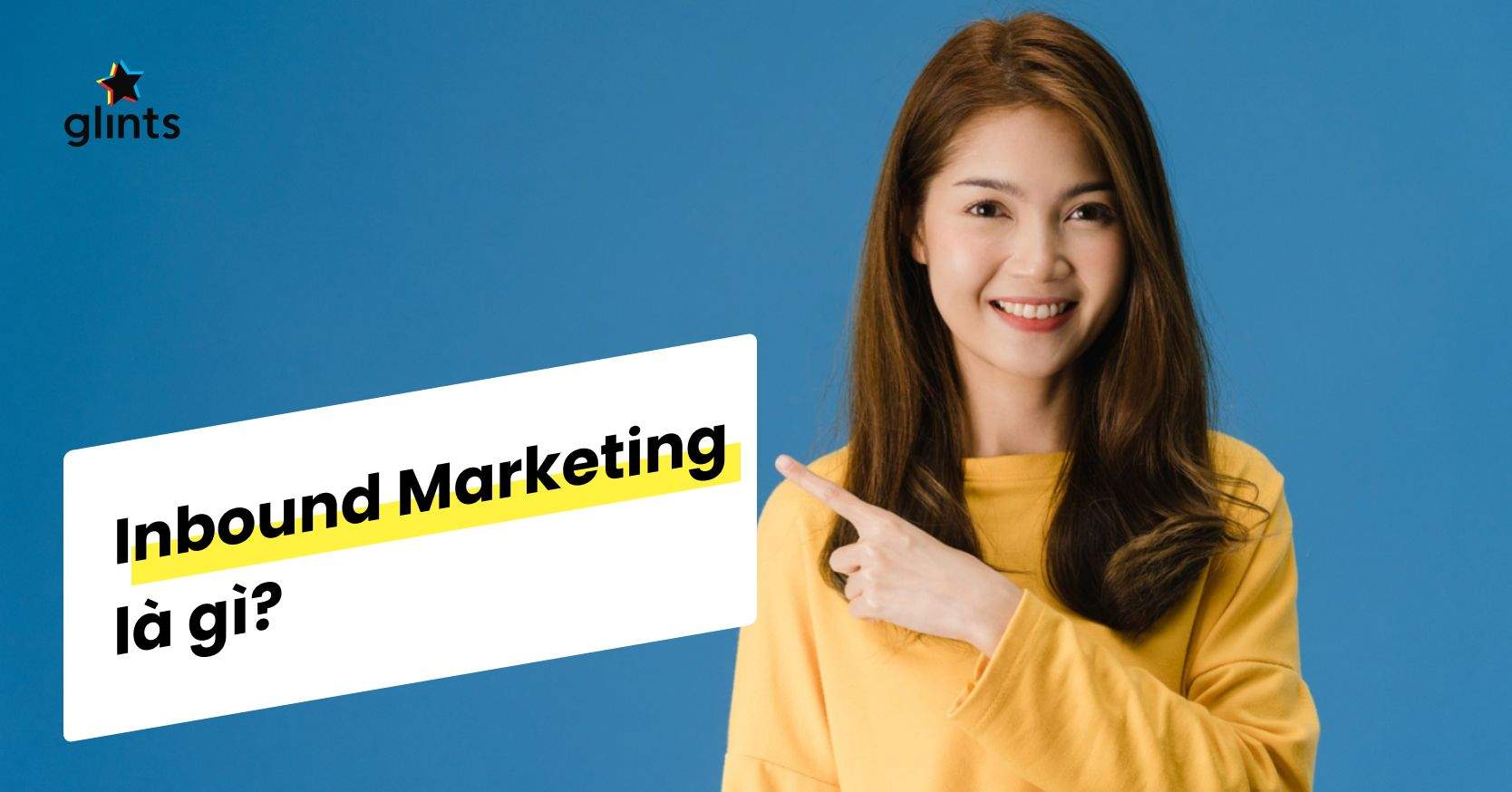 Inbound Marketing Là Gì? Xu Hướng Chủ Đạo Của Marketing Trong Thời Đại Số