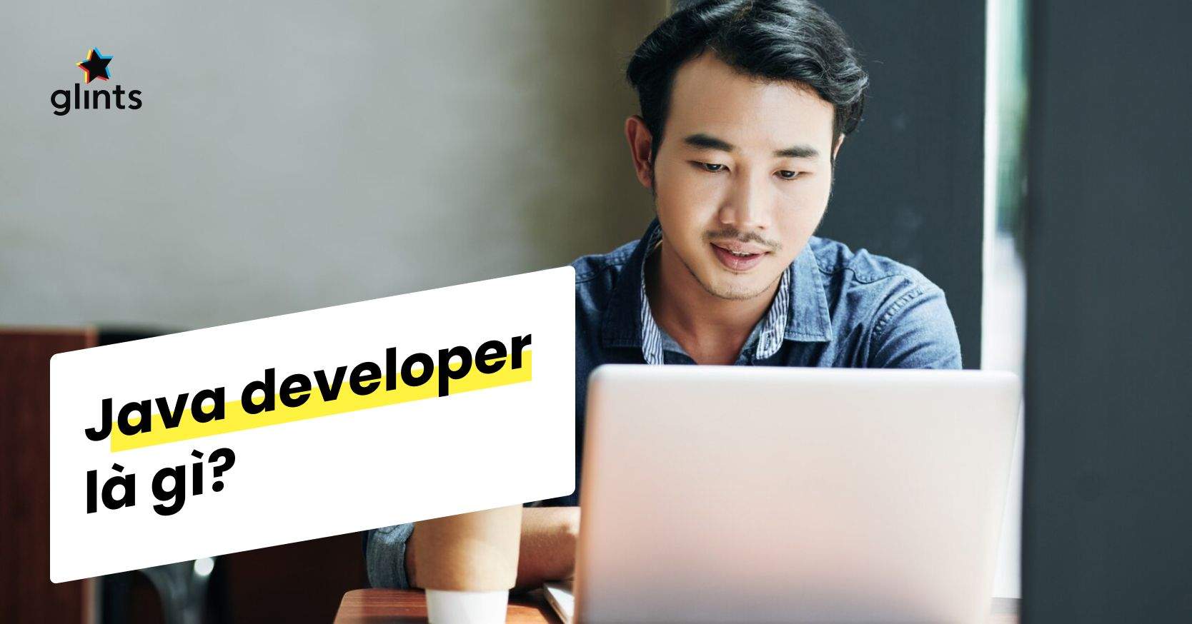 Java Developer Là Gì? Mô Tả Công Việc Java Developer