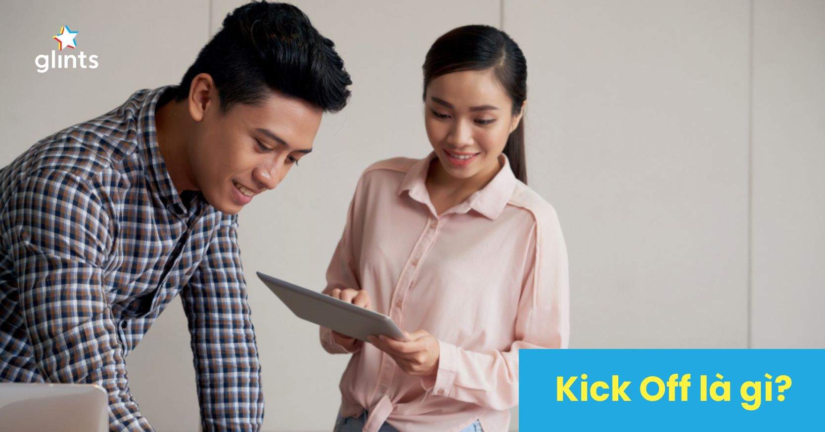 Kick Off Là Gì? Làm Thế Nào Để Kick Off Dự Án Hiệu Quả