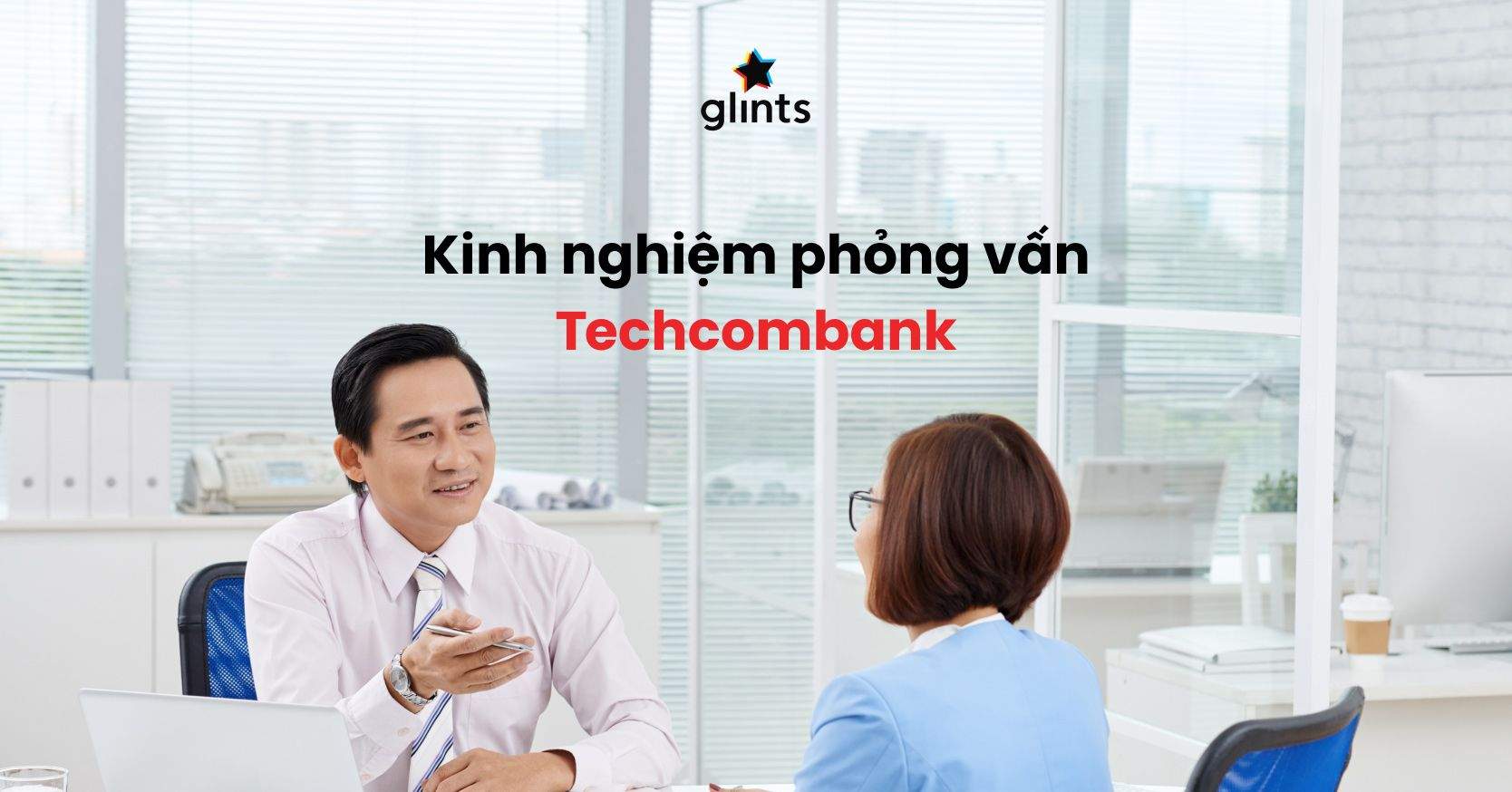 Kinh Nghiệm Phỏng Vấn Techcombank 