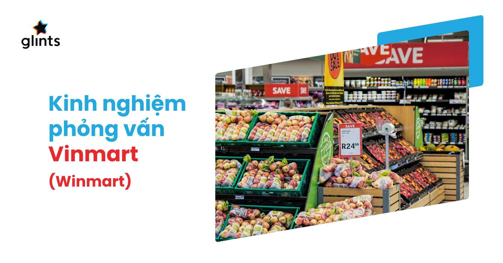Kinh Nghiệm Phỏng Vấn Vinmart: Áp Dụng Là Pass