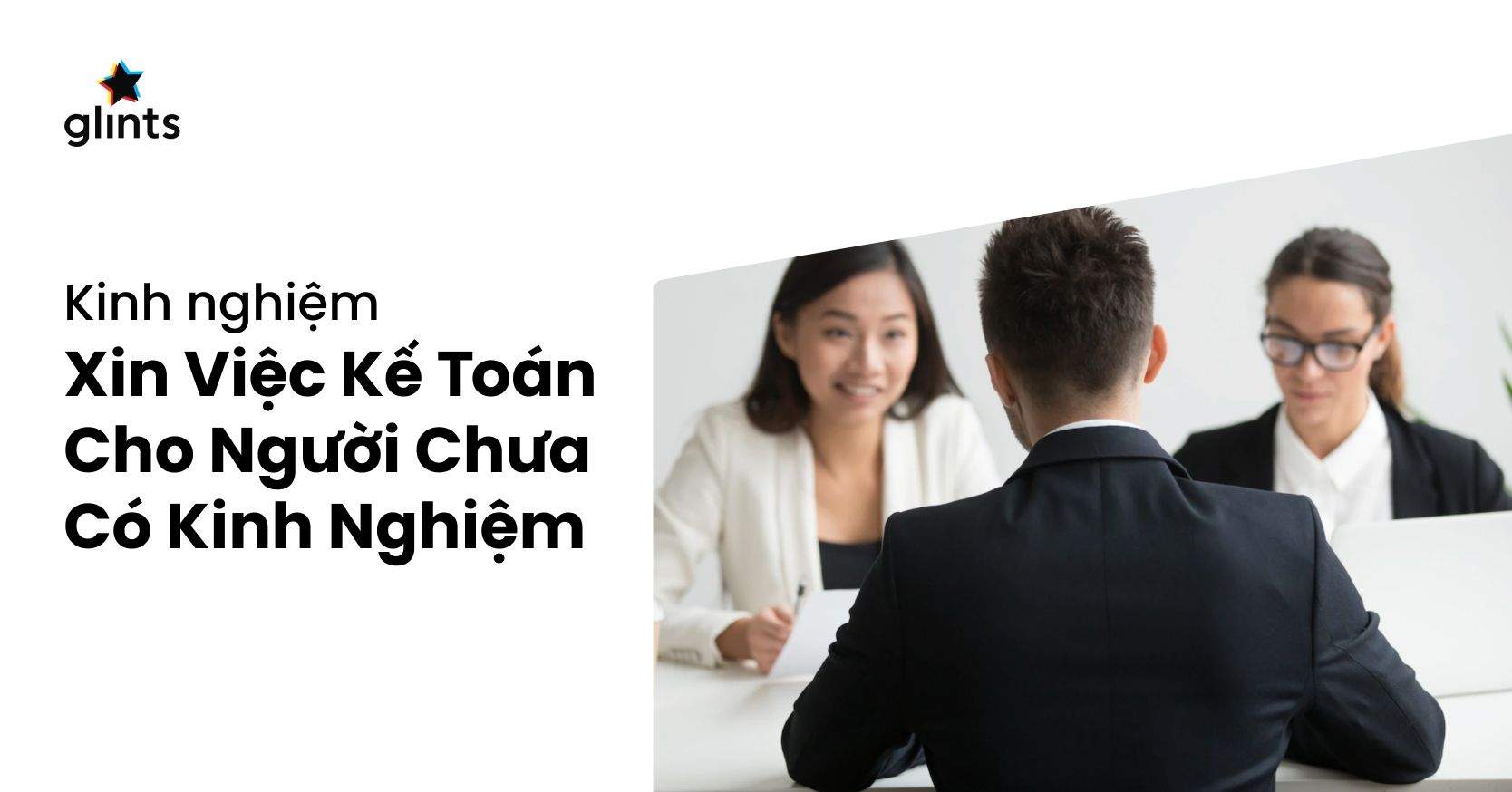 Kinh Nghiệm Xin Việc Làm Kế Toán Cho Người Chưa Có Kinh Nghiệm