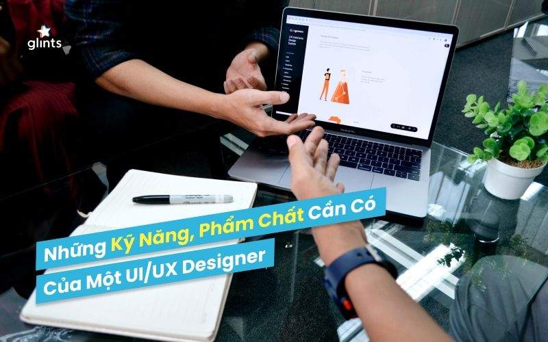 ky nang va pham chat can thiet cua mot ui ux designer 65c854c469b9f
