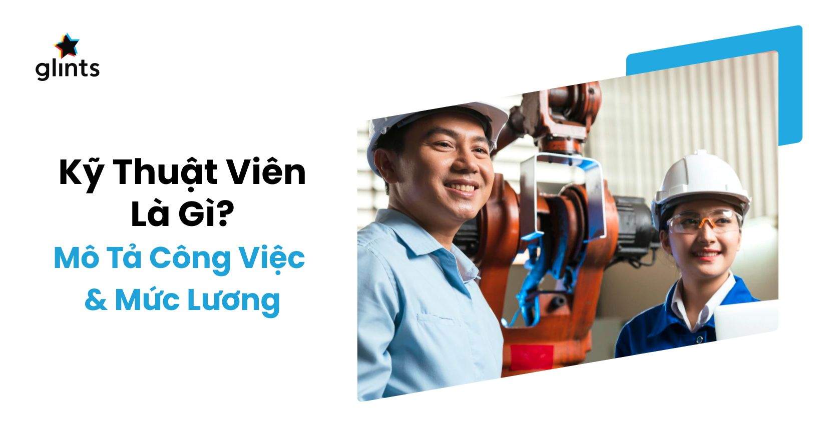 Kỹ Thuật Viên Là Gì? Công Việc Của Chuyên Viên Kỹ Thuật Là Gì?