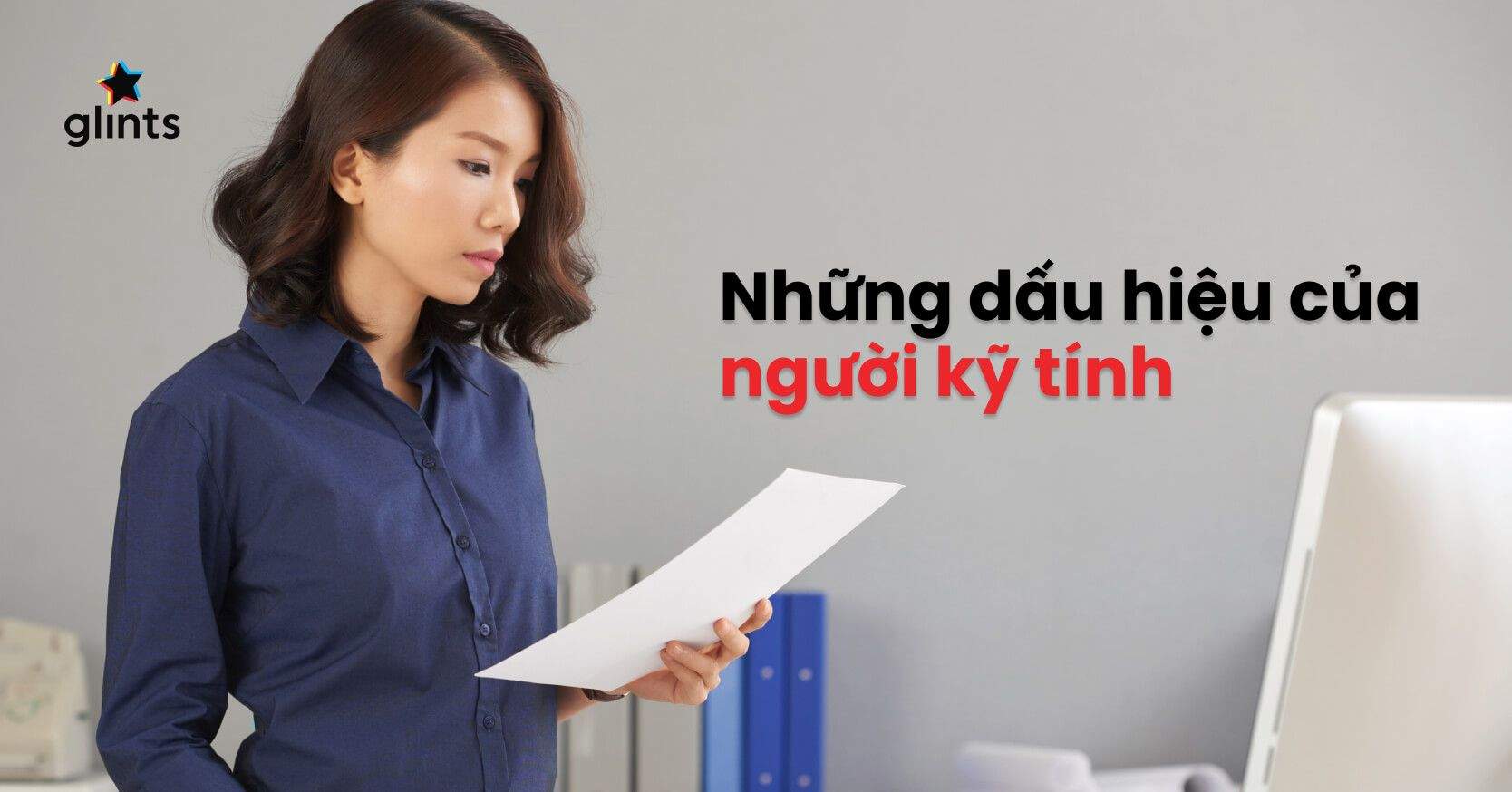 Kỹ Tính Là Gì? Ưu Điểm Và Nhược Điểm Của Người Kỹ Tính Trong Công Việc