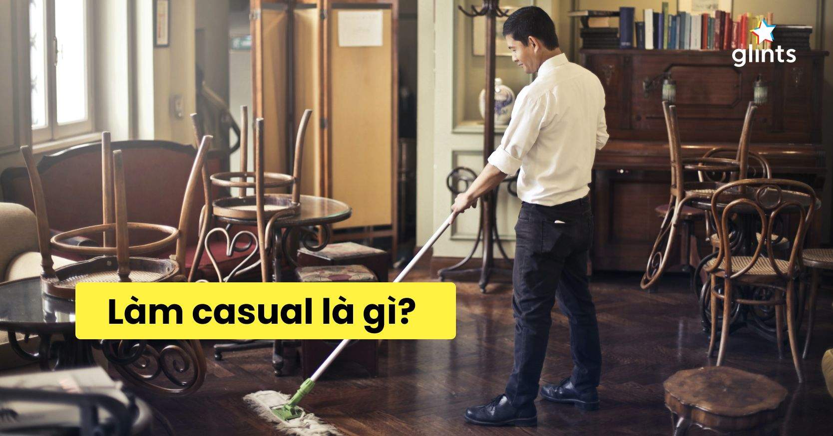 Làm Casual Là Gì? Tìm Hiểu Công Việc Thời Vụ Hấp Dẫn