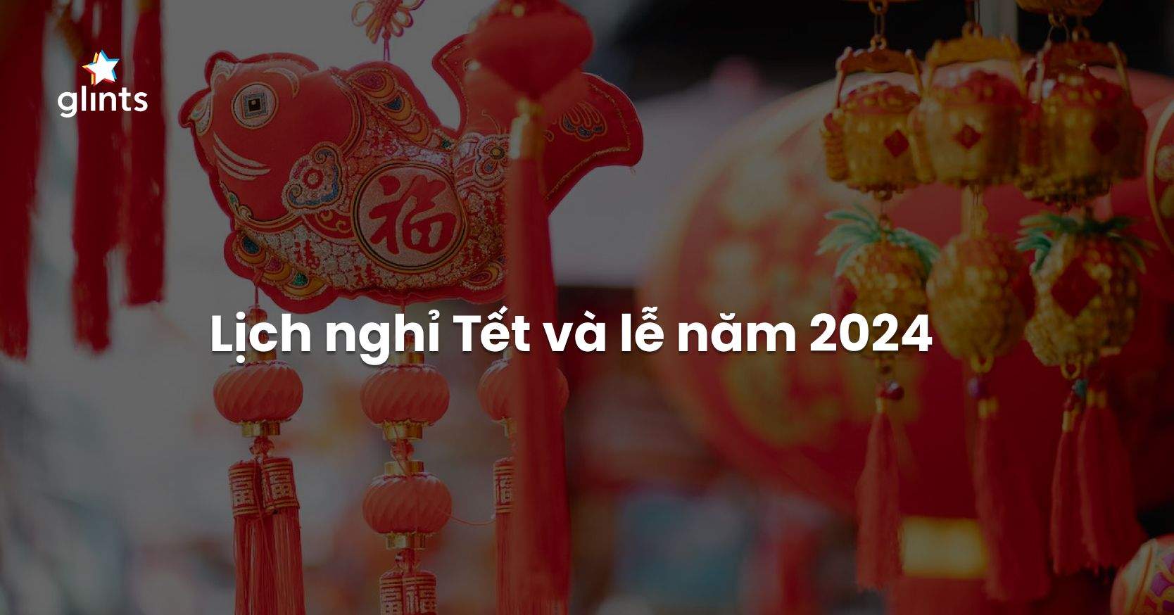 Lịch Nghỉ Tết 2024: Người Lao Động Và Học Sinh, Sinh Viên Được Nghỉ Mấy Ngày?