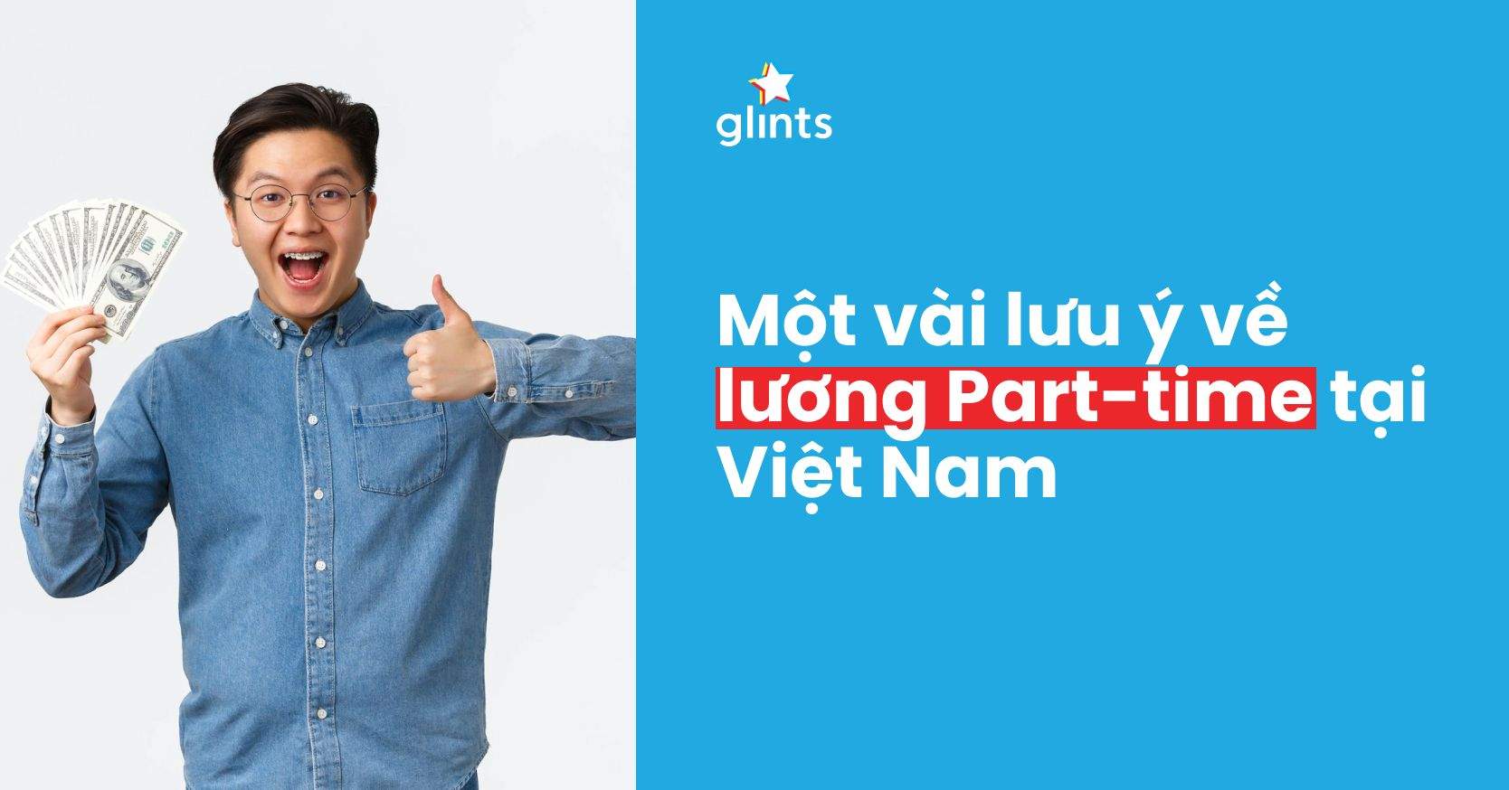 Lương Part Time Tại Việt Nam Và Một Vài Lưu Ý Dành Cho Các Bạn Sinh Viên Muốn Tìm Việc Làm Thêm