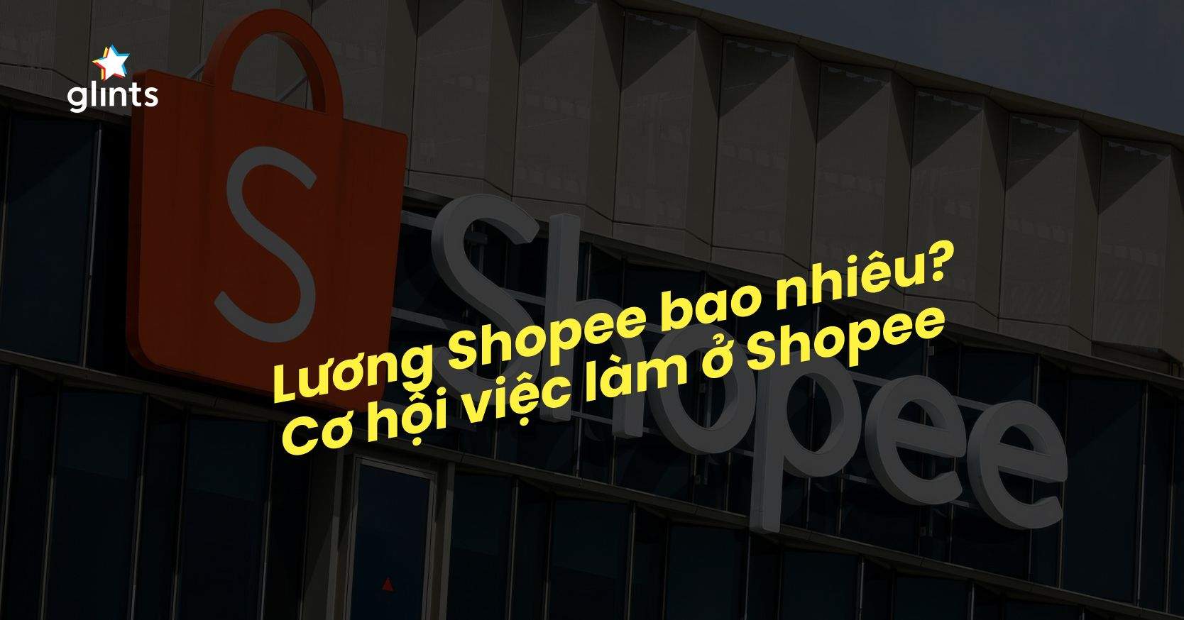 Lương Shopee Cao Đến Mức Nào? Học Gì Để Làm Việc Ở Shopee?