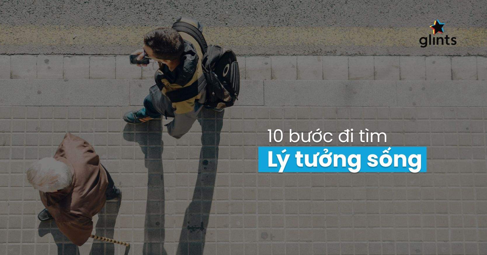 Lý Tưởng Cuộc Sống Là Gì? 10 Bước Để Xây Dựng Cuộc Sống Lý Tưởng