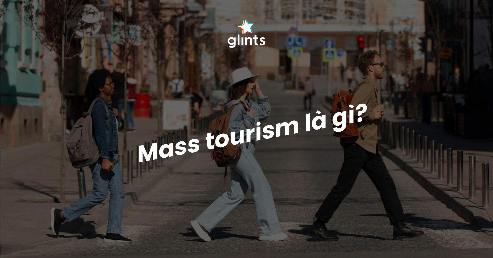 Mass Tourism Là Gì? Những Điều Cần Biết Về Mass Tourism