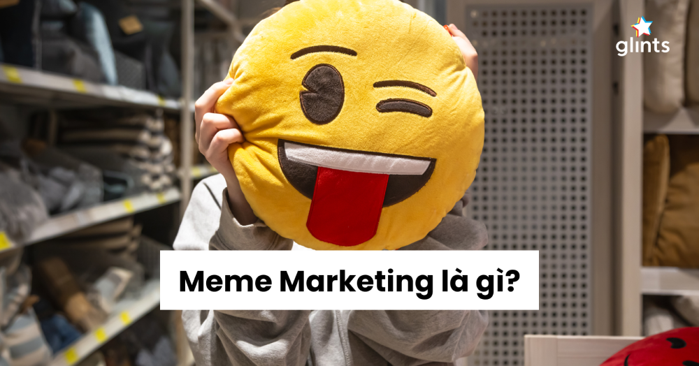 Meme Marketing Là Gì? Xu Hướng Mới Trong Tiếp Thị Kỹ Thuật Số