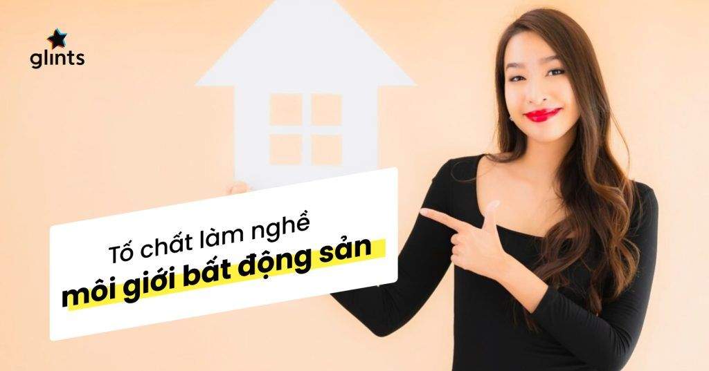 Môi Giới Bất Động Sản Là Gì? Tố Chất Không Thể Thiếu Của Người Theo Nghề 4 moi gioi bat dong san la gi to chat khong the thieu cua nguoi theo nghe 65c8b8aa2bdda