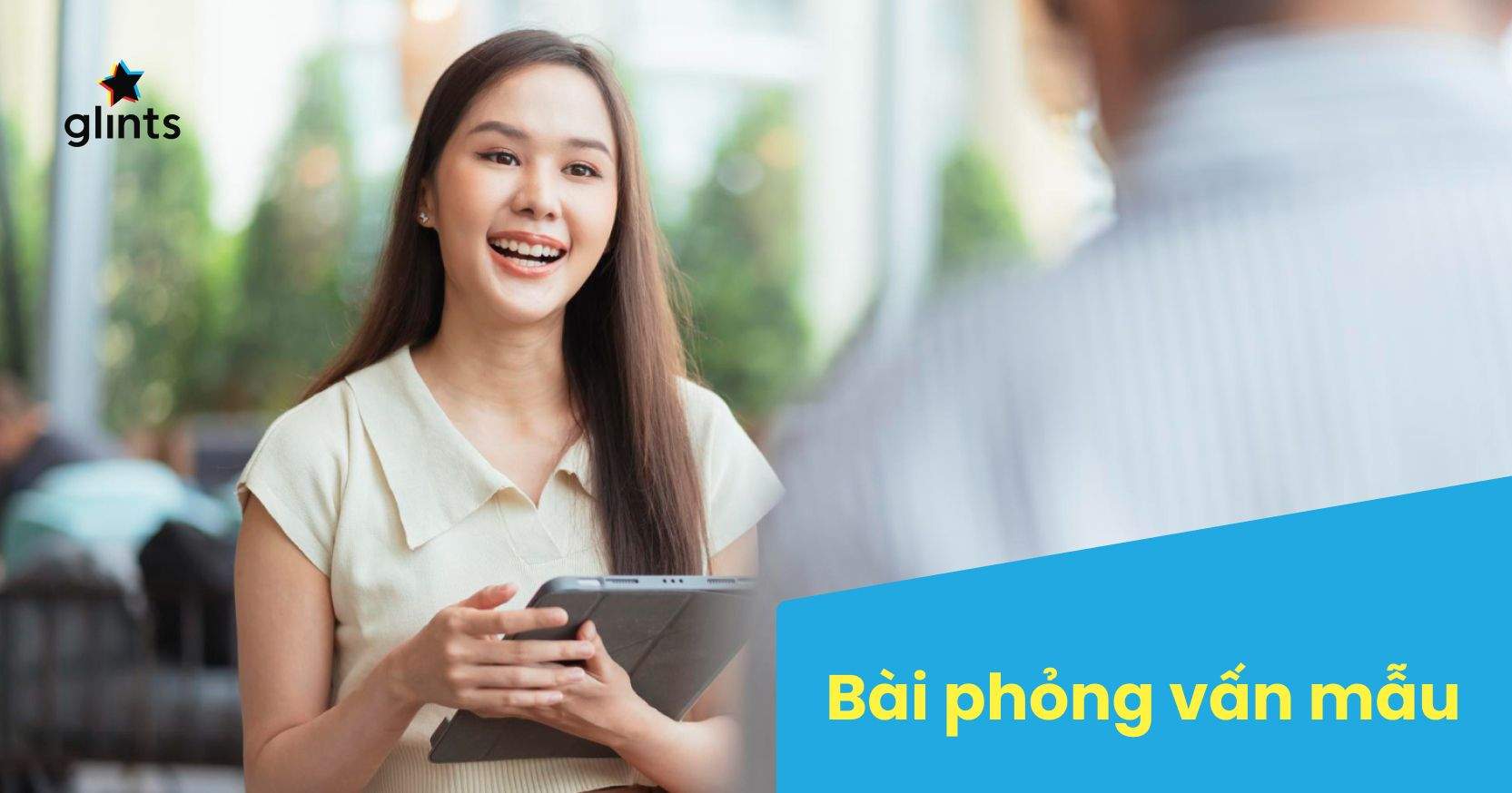 Một Số Bài Phỏng Vấn Mẫu Thường Gặp Cùng Gợi Ý Trả Lời
