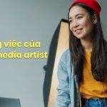 Multimedia Artist Là Gì? 6 Kỹ Năng Không Thể Thiếu Của Multimedia Artist