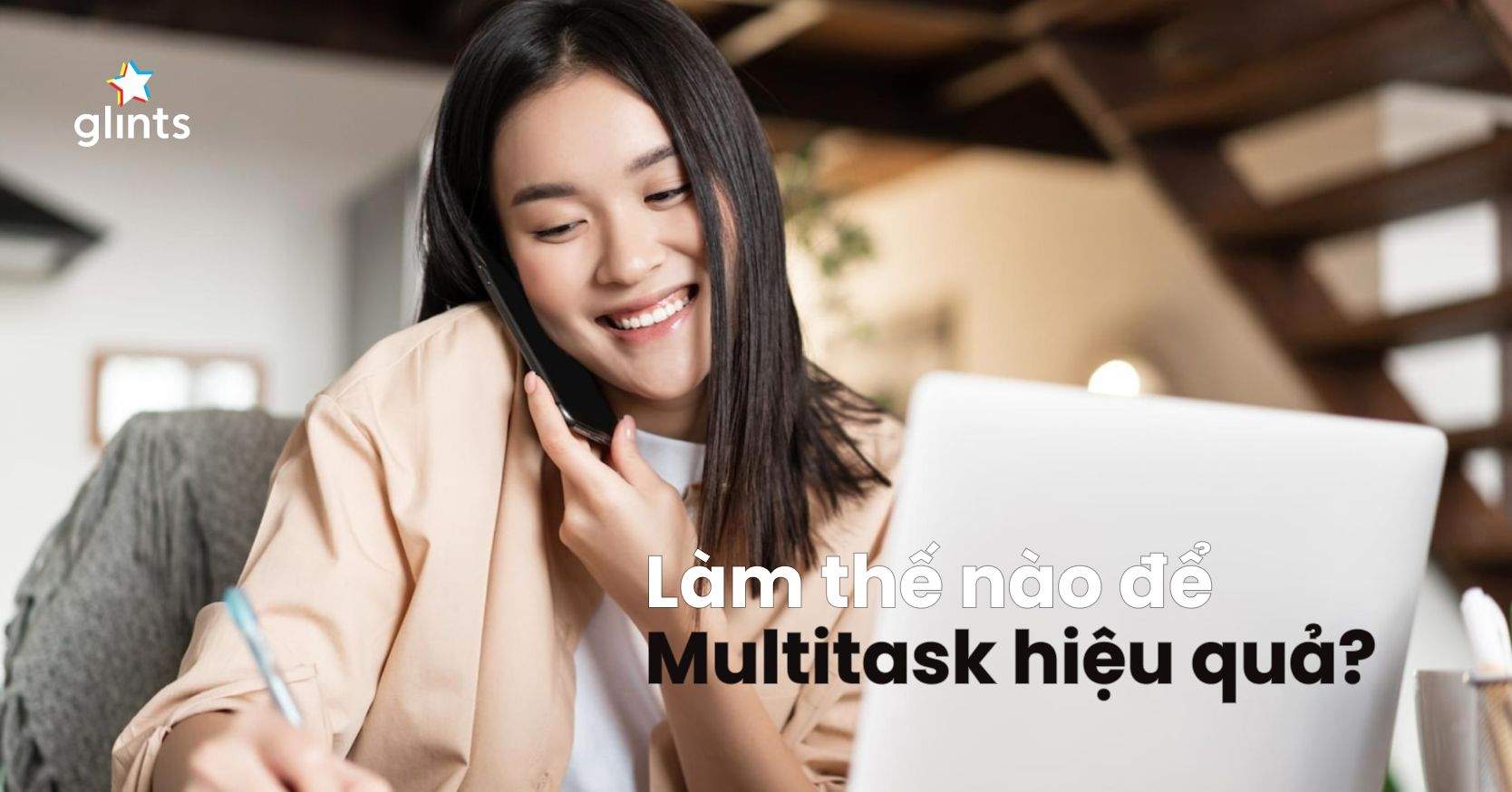 Multitask Là Gì? 5 Cách Cải Thiện Kỹ Năng Đa Nhiệm