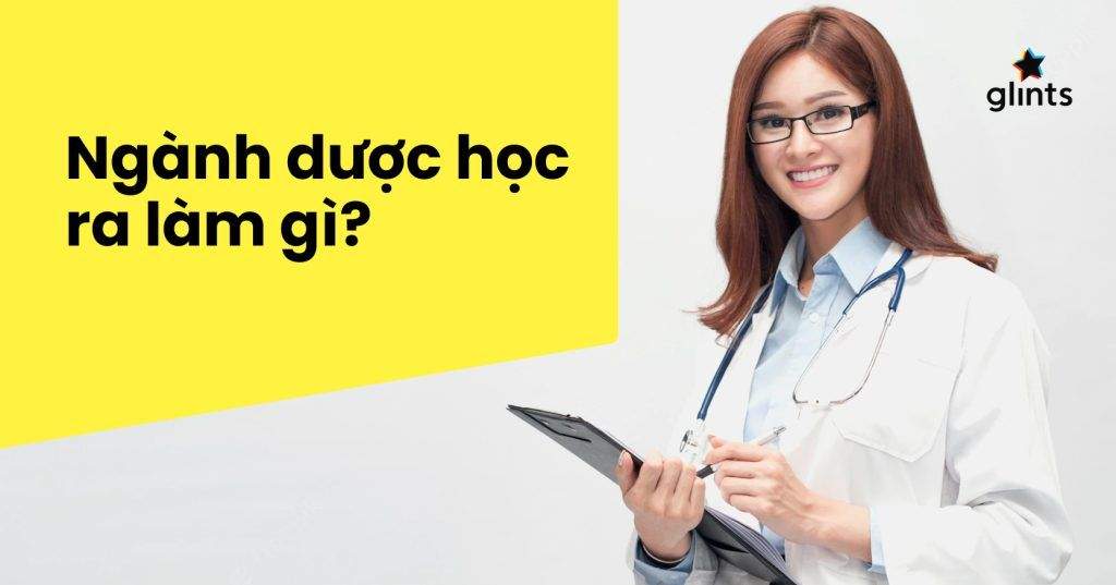 Ngành Dược Học: Học Gì, Ở Đâu, Ra Trường Làm Gì? 4 nganh duoc hoc hoc gi o dau ra truong lam gi 65c8231695af9