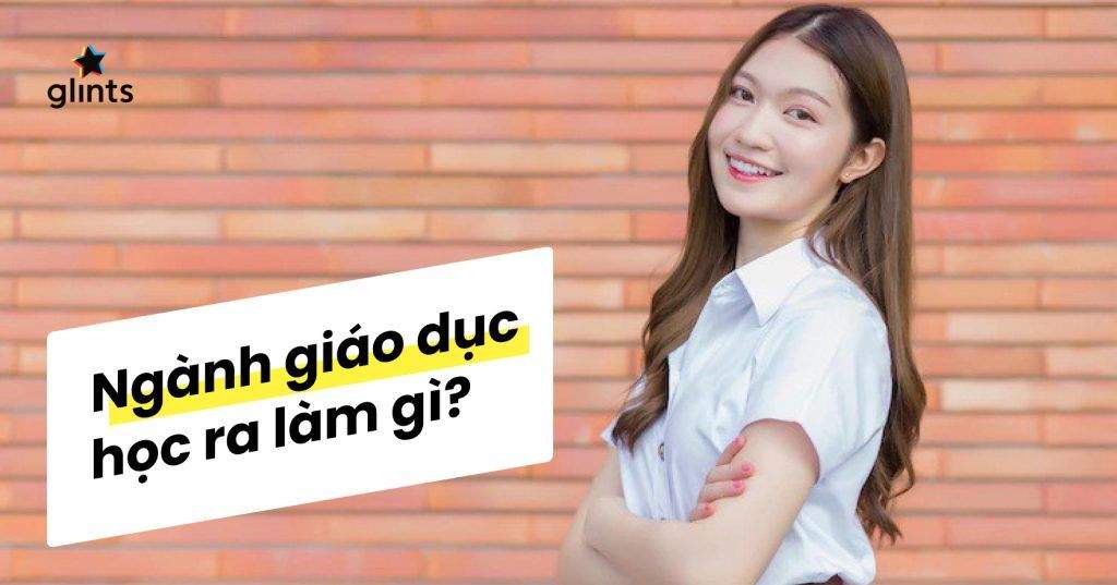 Ngành Giáo Dục Học Ra Làm Gì? Cơ Hội Nghề Nghiệp Ngành Giáo Dục Học 4 nganh giao duc hoc ra lam gi co hoi nghe nghiep nganh giao duc hoc 65c8230c1b4cd