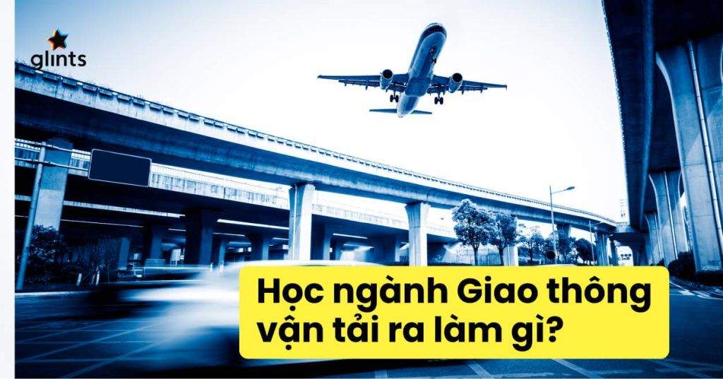 nganh giao thong van tai va nhung dieu khong the bo qua 65c808c02d20a