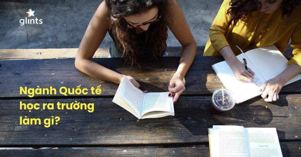 Ngành Quốc Tế Học Là Gì? Học Ngành Quốc Tế Học Ra Trường Làm Gì? 4 nganh quoc te hoc la gi hoc nganh quoc te hoc ra truong lam gi 65c826bb10ae2