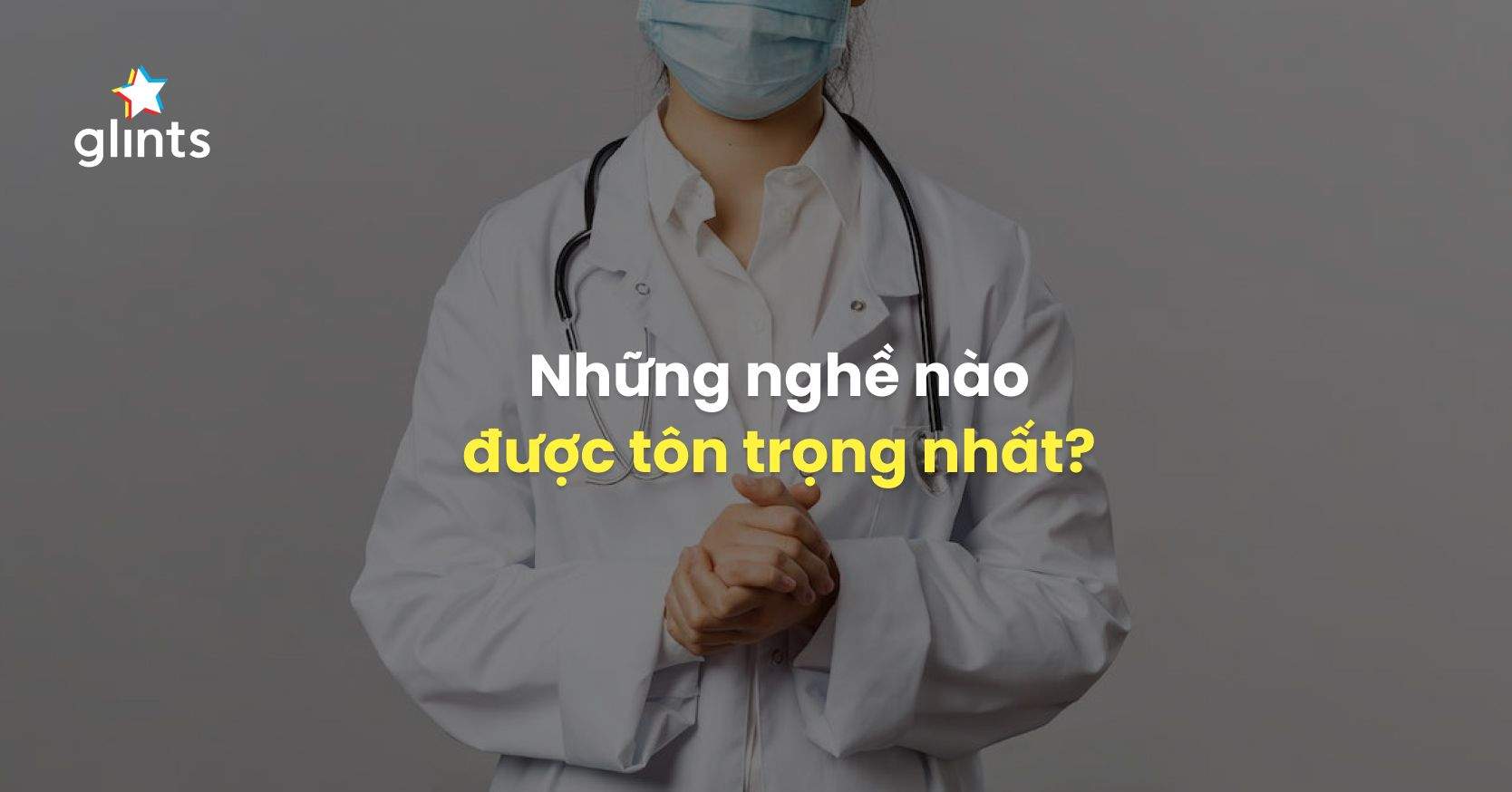 Nghề Nào Cao Quý Nhất Và Được Tôn Trọng Nhất?