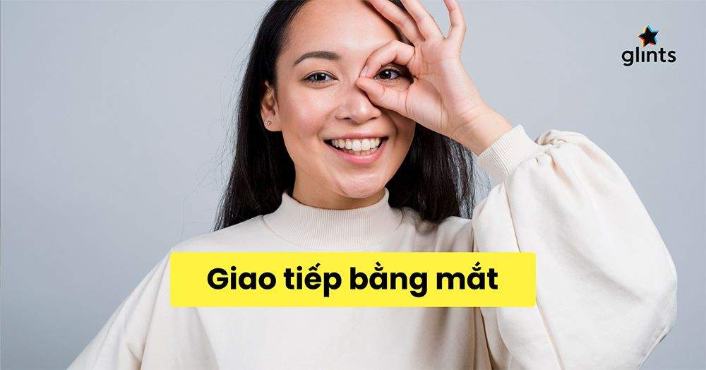 Nghệ Thuật Giao Tiếp Bằng Mắt: Vạn Lời Nói Chẳng Bằng Một Ánh Nhìn 4 nghe thuat giao tiep bang mat van loi noi chang bang mot anh nhin 65c83a38f135e