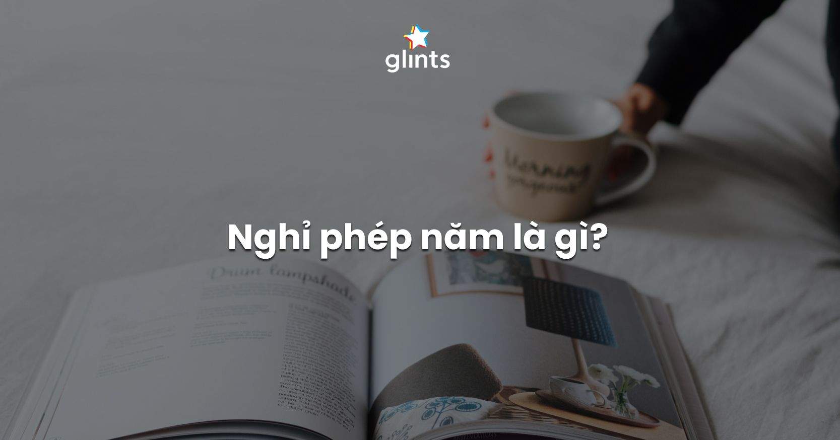 Nghỉ Phép Năm Là Gì? Quy Định Về Ngày Nghỉ Phép Năm