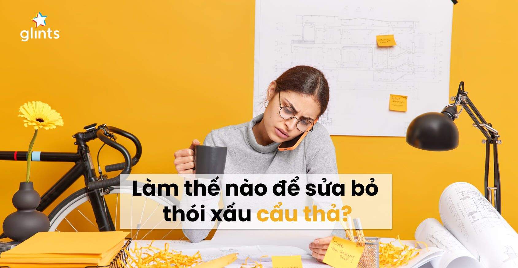 Người Cẩu Thả Là Gì? Làm Cách Nào Để Sửa Đổi Sự Cẩu Thả?