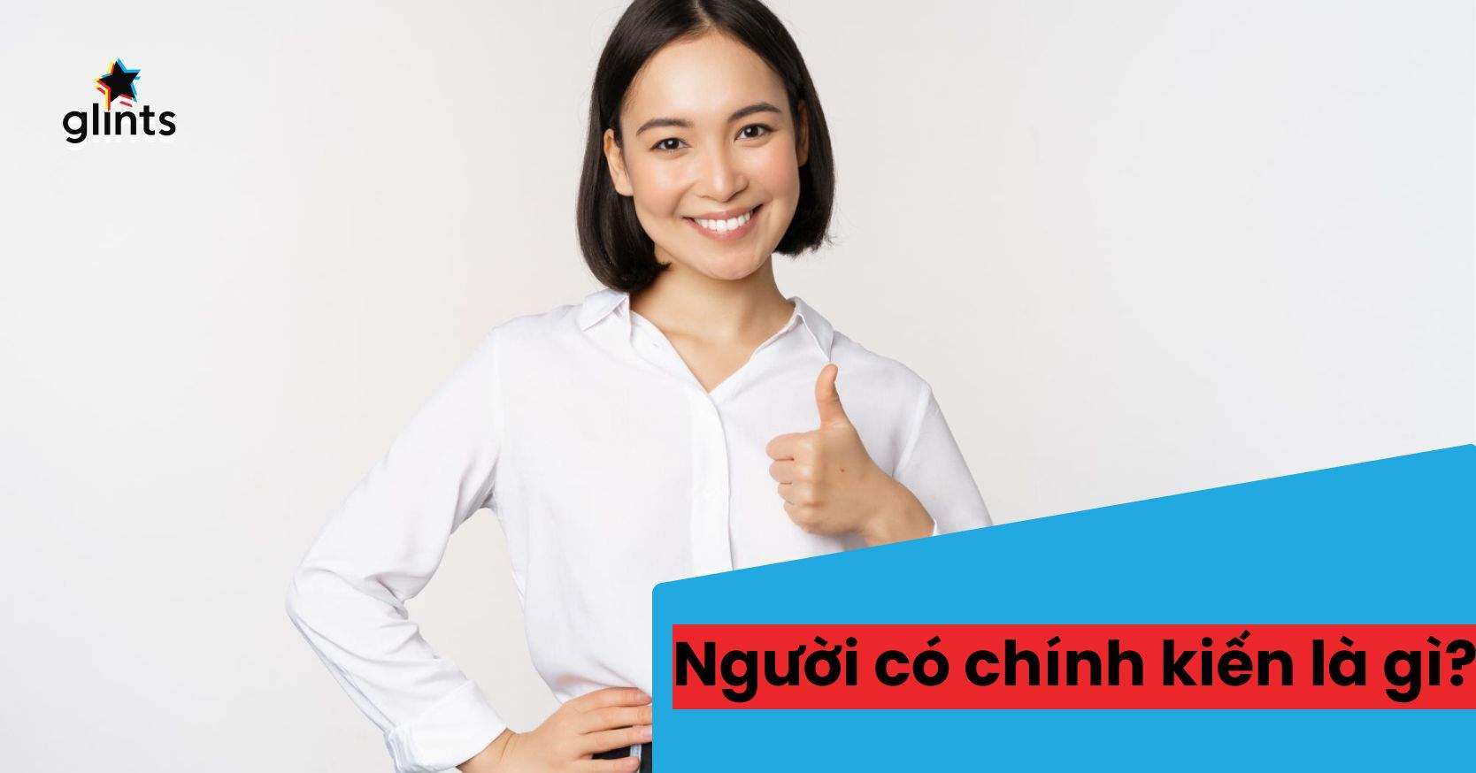 Người Có Chính Kiến Là Gì? Dấu Hiệu Của Người Có Chính Kiến
