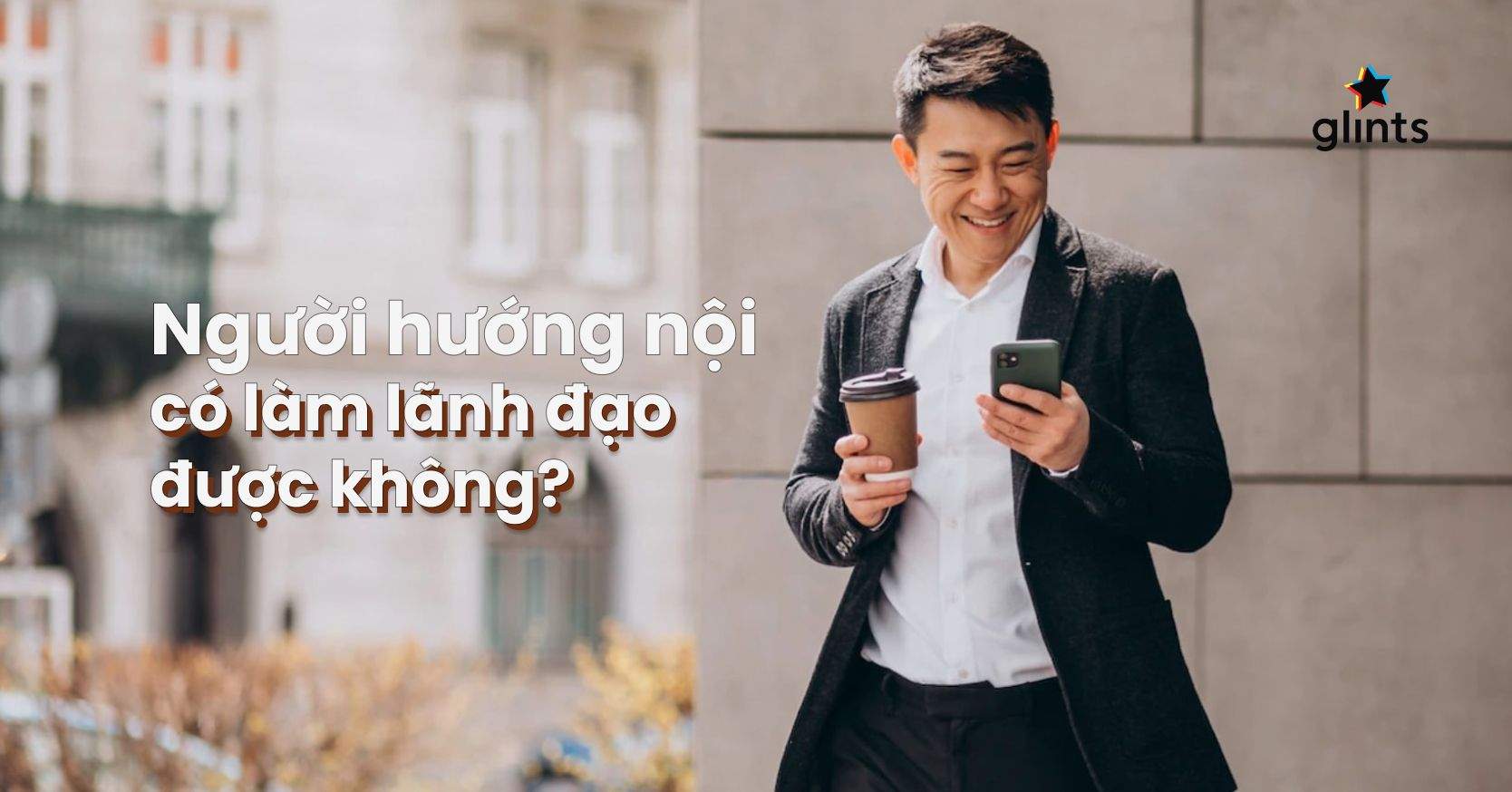 Người Hướng Nội Có Làm Lãnh Đạo Được Không?