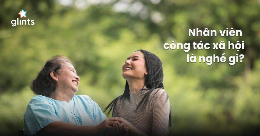 nhan vien cong tac xa hoi lam gi tieu chuan chung cua nhan vien cong tac xa hoi 65c95f3005a20
