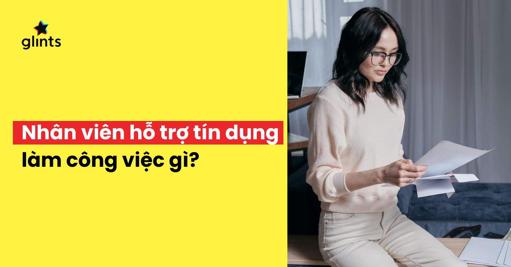 Nhân Viên Hỗ Trợ Tín Dụng Là Gì? Lộ Trình Thăng Tiến Của Nhân Viên Hỗ Trợ Tín Dụng