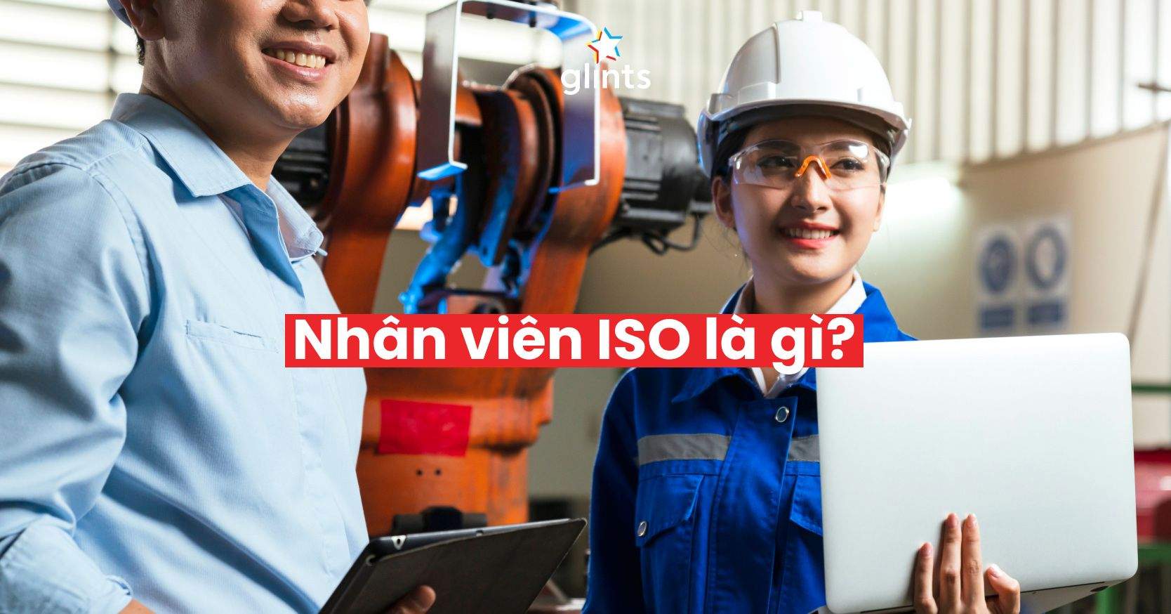 Nhân Viên ISO Là Làm Gì? – Cơ Hội Nghề Nghiệp Không Thể Bỏ Lỡ